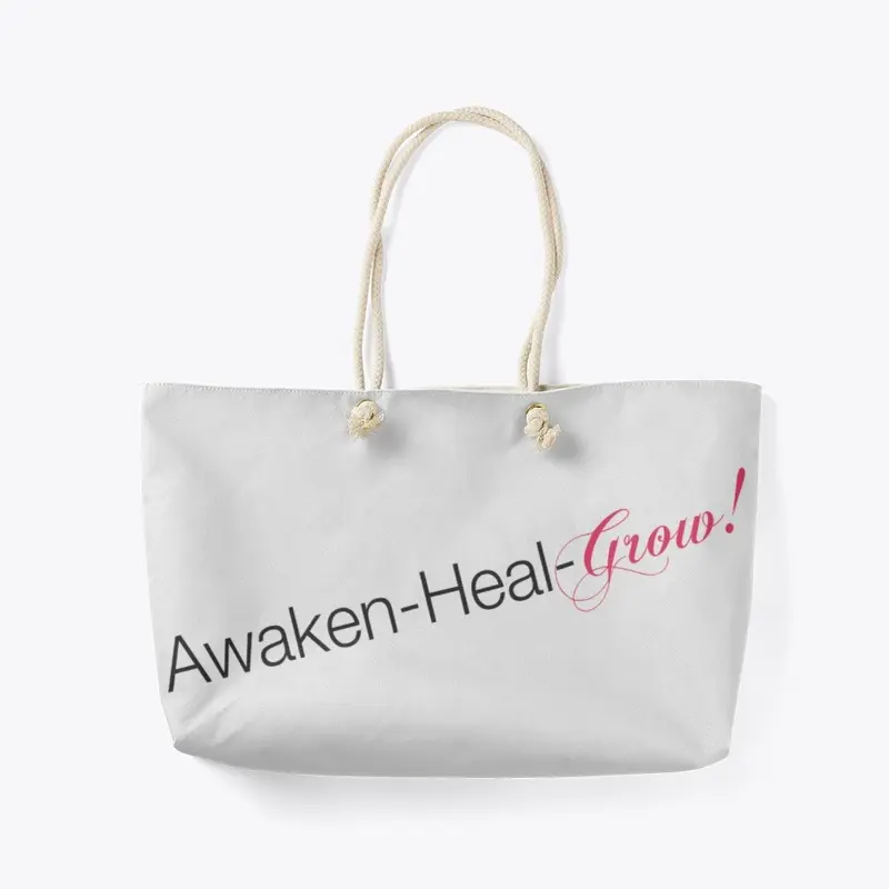 Awaken-Heal-Grow! Tote